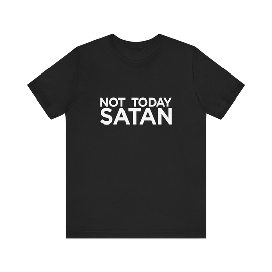 Not Today Satan Tee